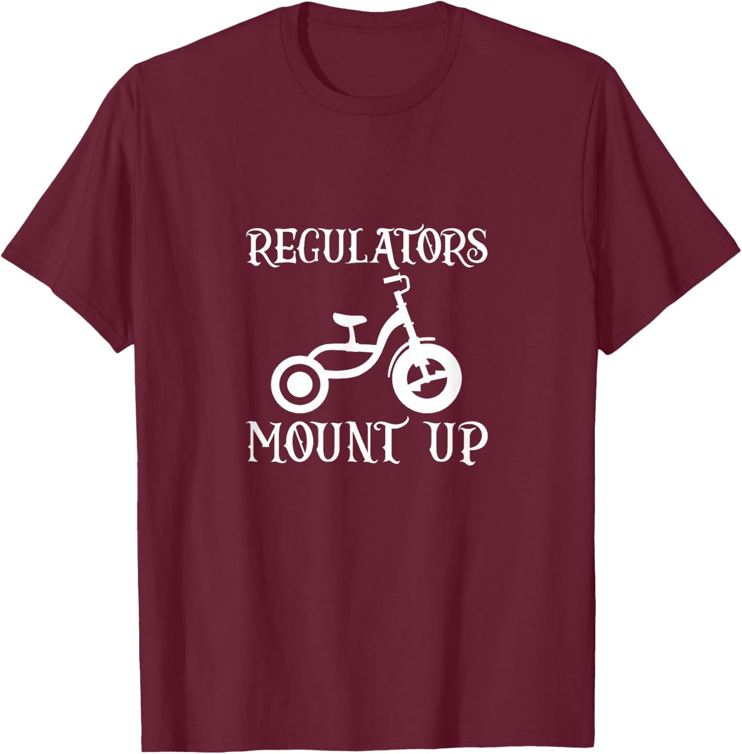 Regulators Mount Up Hiphop Bike Rap Music 80s 90s T-Shirt - T-Shirt | Maroon