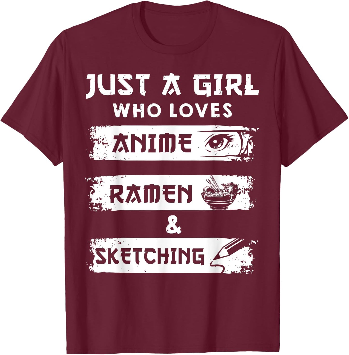 Just a Girl Who Loves Anime Ramen And Sketching Otaku Anime T-Shirt - T-Shirt | Maroon