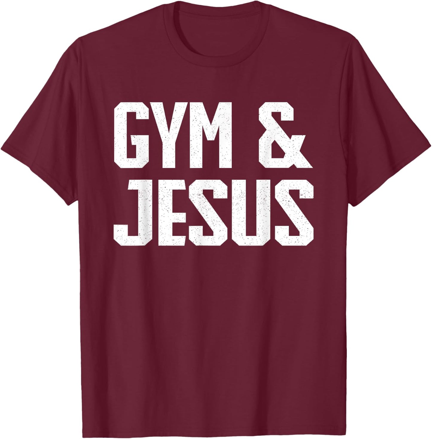 Gym and Jesus | Christian Workout Gym and Jesus T-Shirt - T-Shirt | Maroon