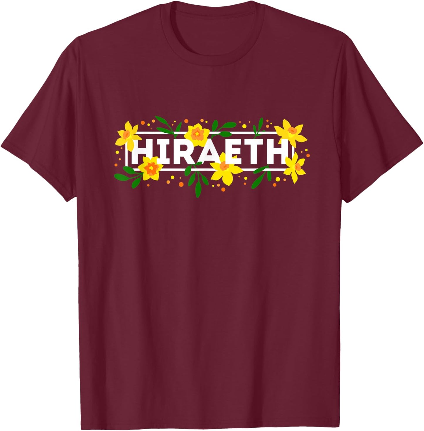 Hiraeth Floral Daffodils - St David's, Easter, Mothers Day T-Shirt - T-Shirt | Maroon