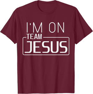 I'm On Team Jesus Christian Cool Team Jesus Believers God T-Shirt - T-Shirt | Maroon