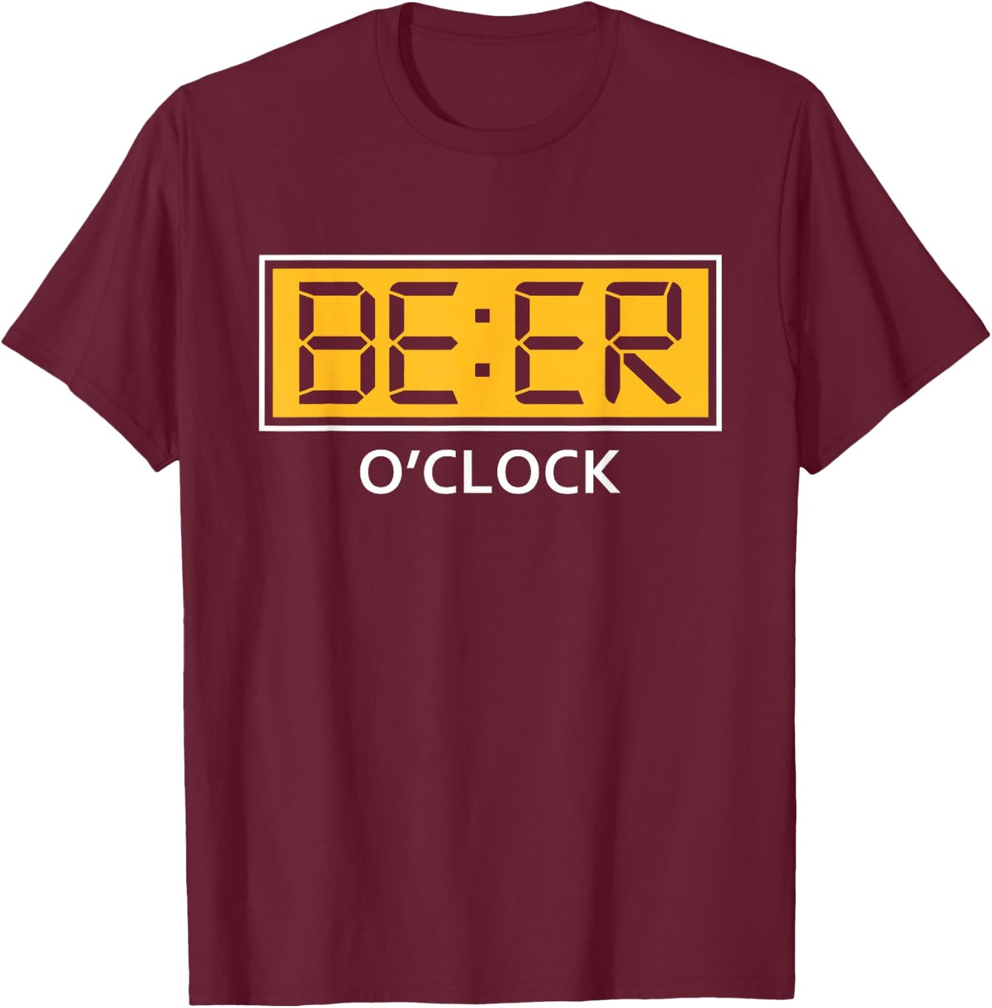 Beer o clock Funny Beerfest Beer Drinking T-Shirt - T-Shirt | Maroon