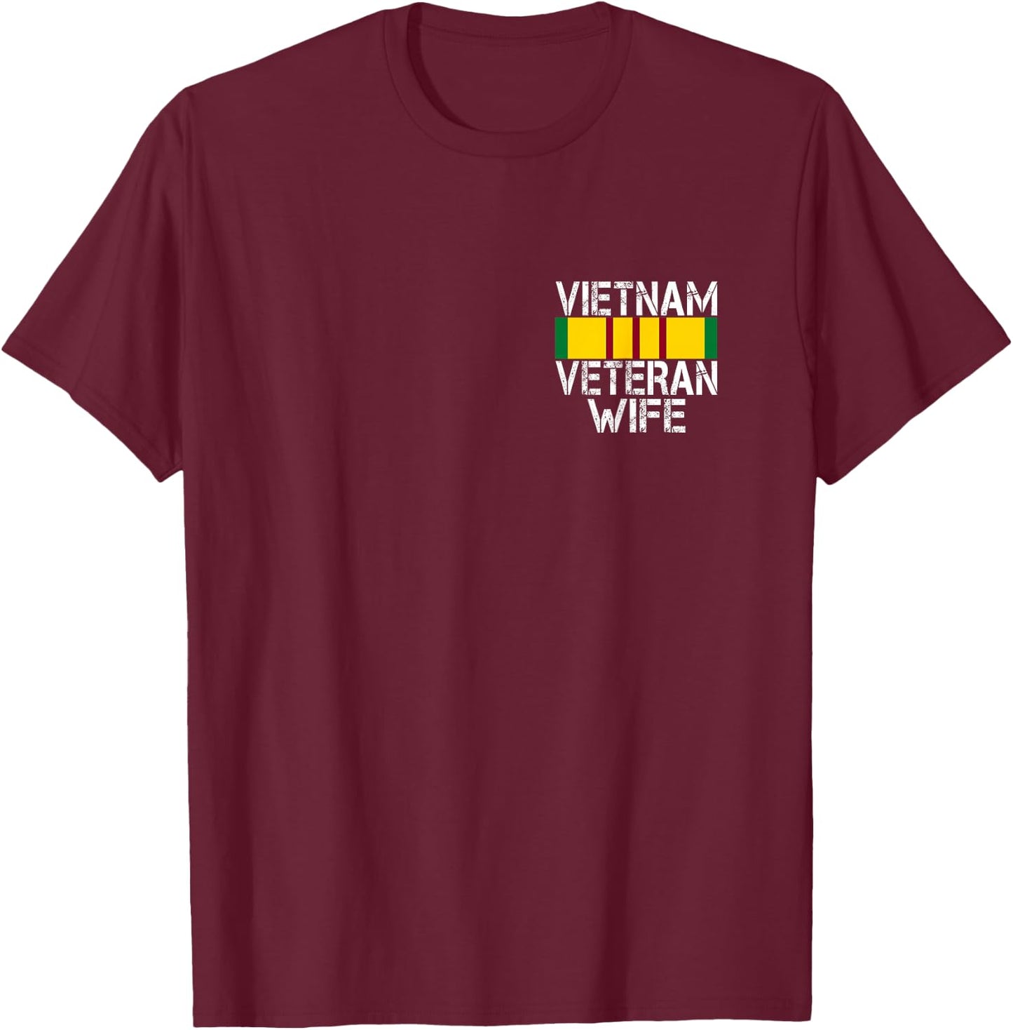 (2 Sided Print) Proud Wife of a Vietnam Veteran T-Shirt - T-Shirt | Maroon