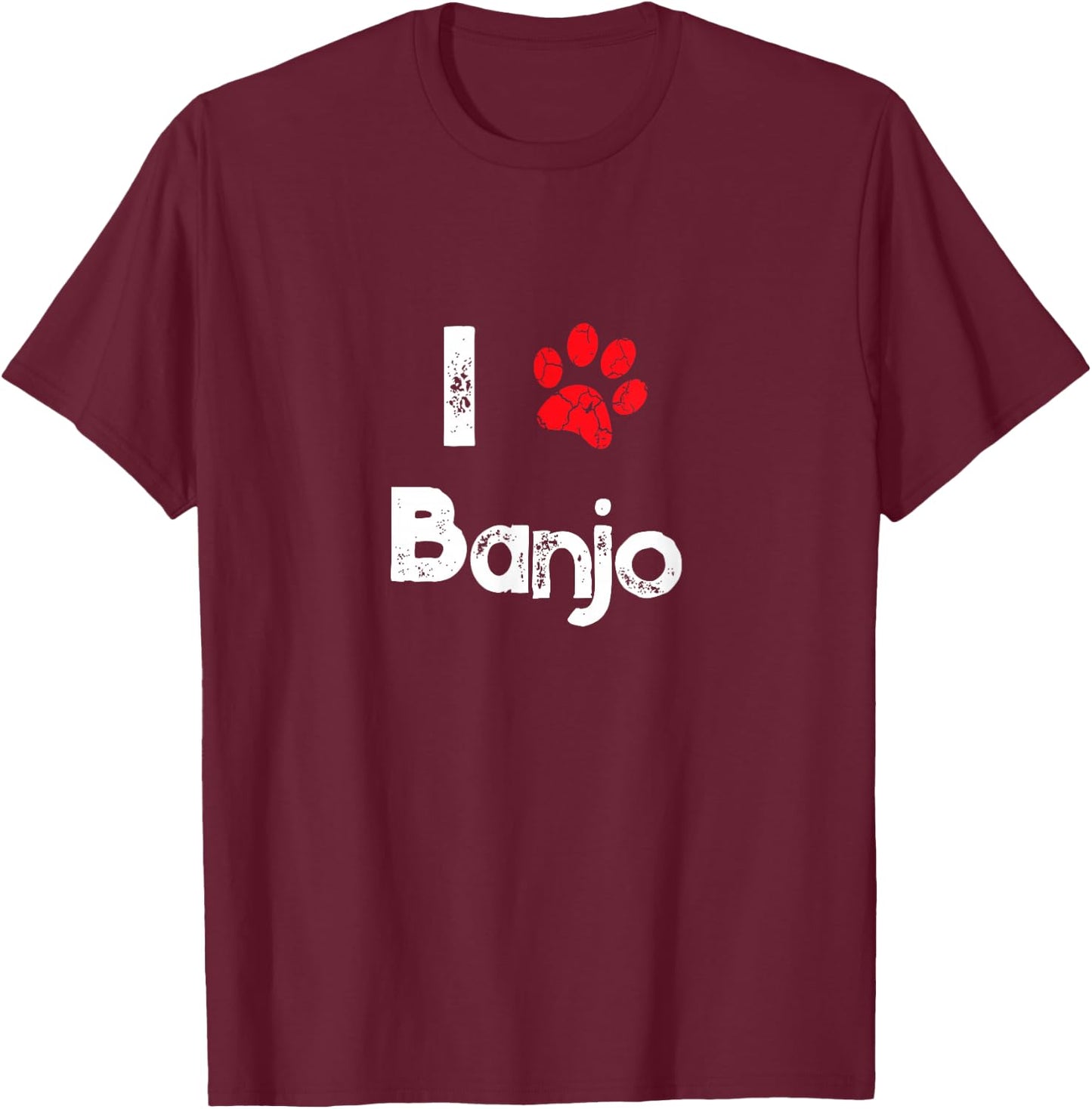 Cute Dog Name Banjo - Pet Puppy Dog Paw Lover Quote Gift T-Shirt - T-Shirt | Maroon