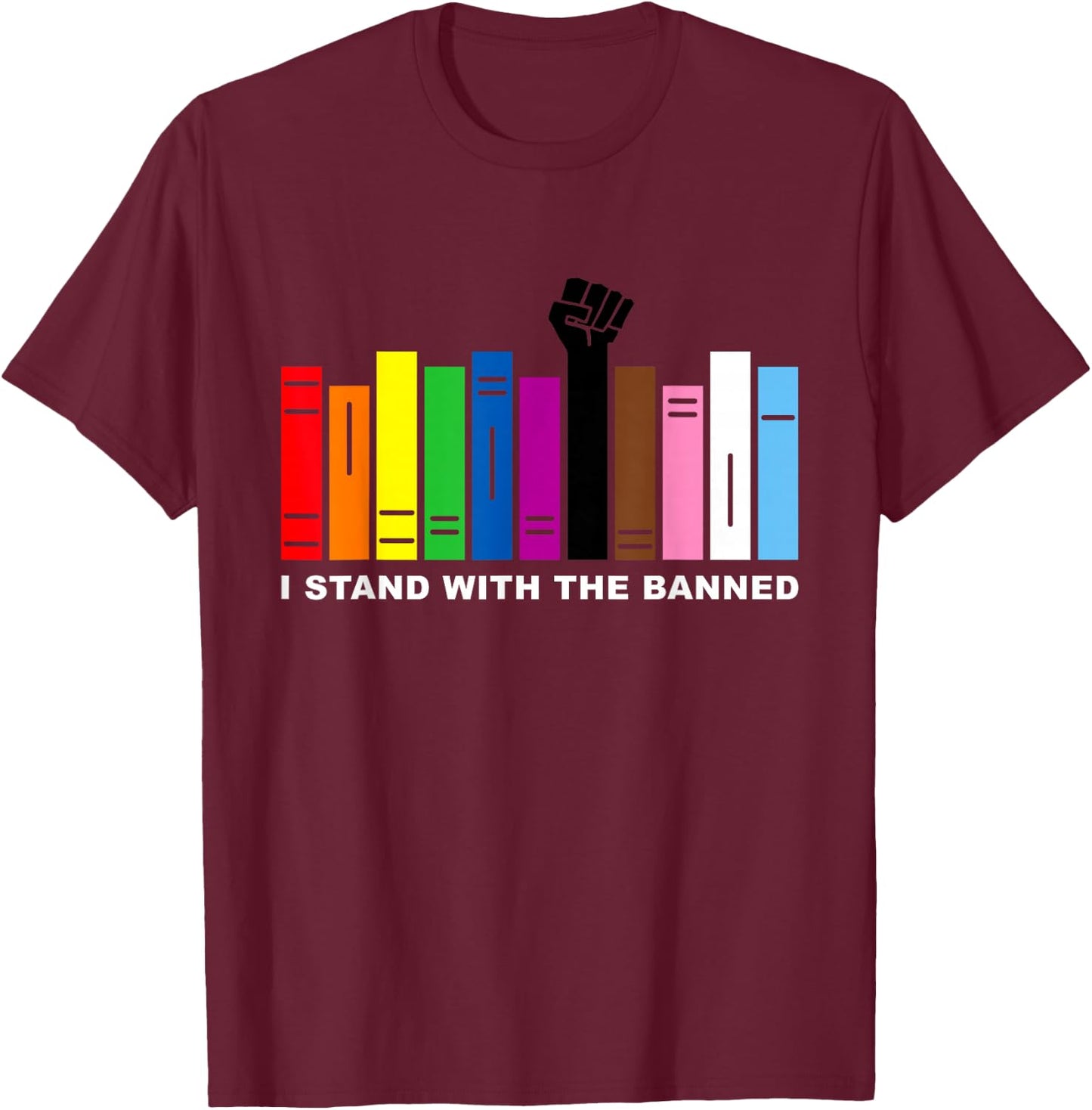 I Stand With The Banned Librarian LGBTQ Read Banned Books T-Shirt - T-Shirt | Maroon
