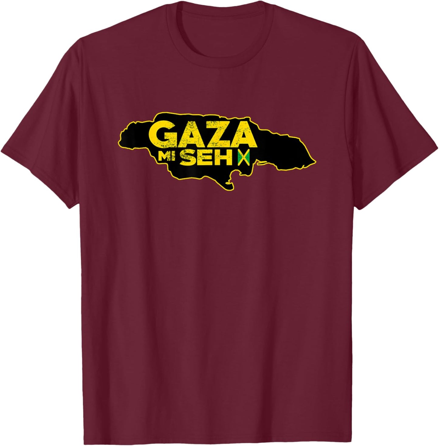 GAZA MI SEH Dancehall Reggae Music Kingston Jamaica Sound T-Shirt - T-Shirt | Maroon