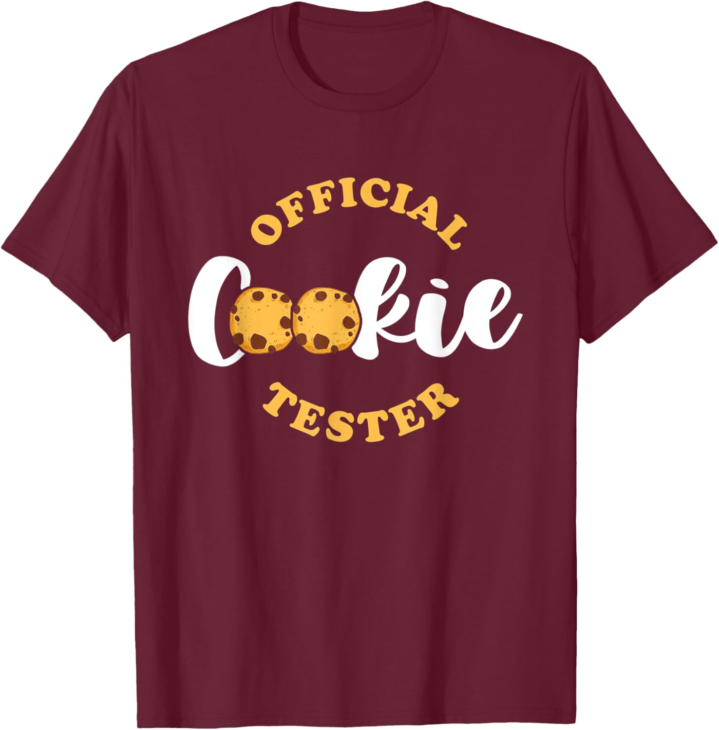 Official Cookie Tester for a Baking Team Cookie T-Shirt - T-Shirt | Maroon