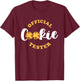 Official Cookie Tester for a Baking Team Cookie T-Shirt - T-Shirt | Maroon