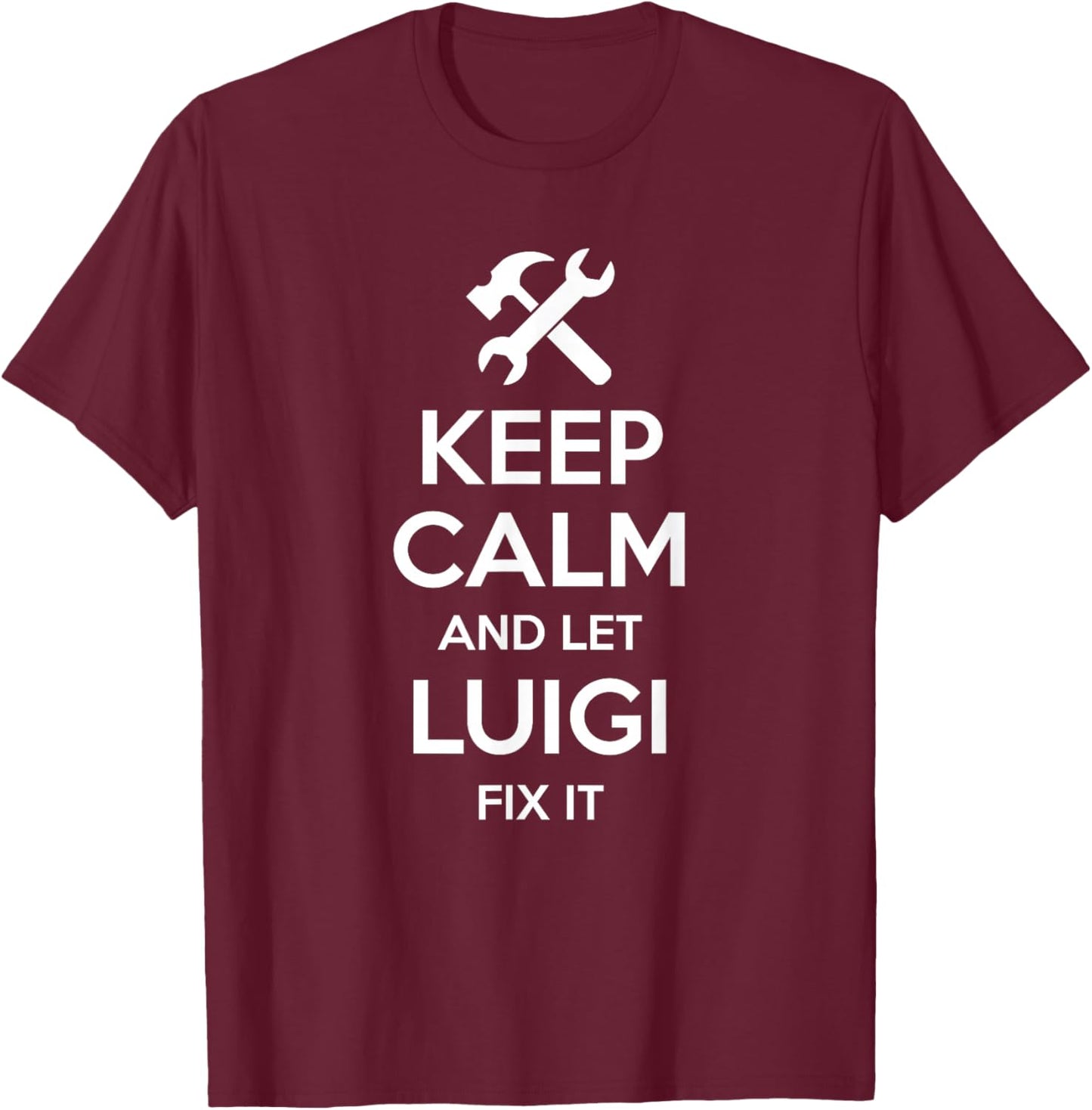 LUIGI Fix Quote Funny Birthday Personalized Name Gift T-Shirt - T-Shirt | Maroon