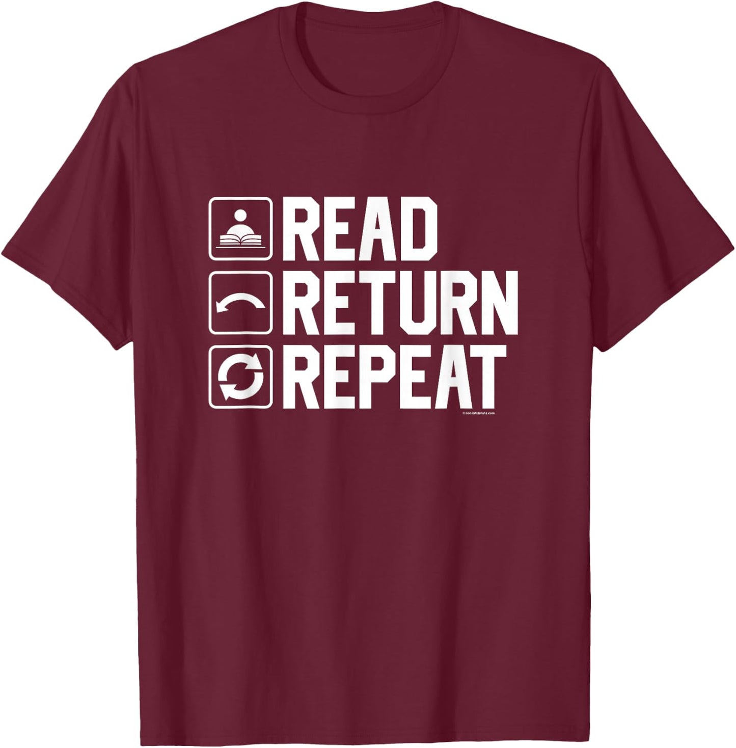 Funny Librarian Humor Read Return Repeat Library Gag T-Shirt - T-Shirt | Maroon
