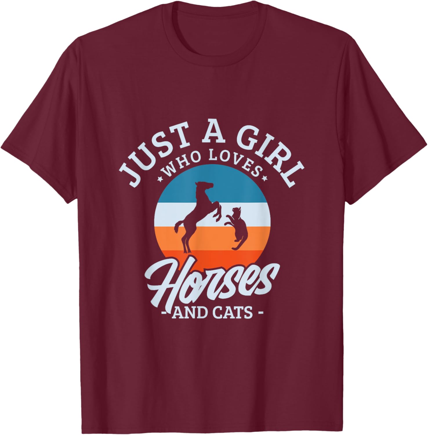 Just a girl who loves horses and cats for a Horse Cat Fan T-Shirt - T-Shirt | Maroon