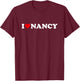 I Love Nancy - Heart T-Shirt - T-Shirt | Maroon