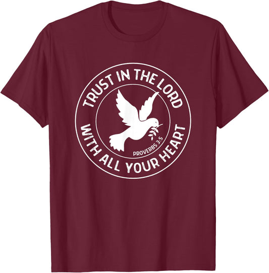 Proverbs 3:5 Trust in the Lord Christian Bible Verse T-Shirt - T-Shirt | Maroon