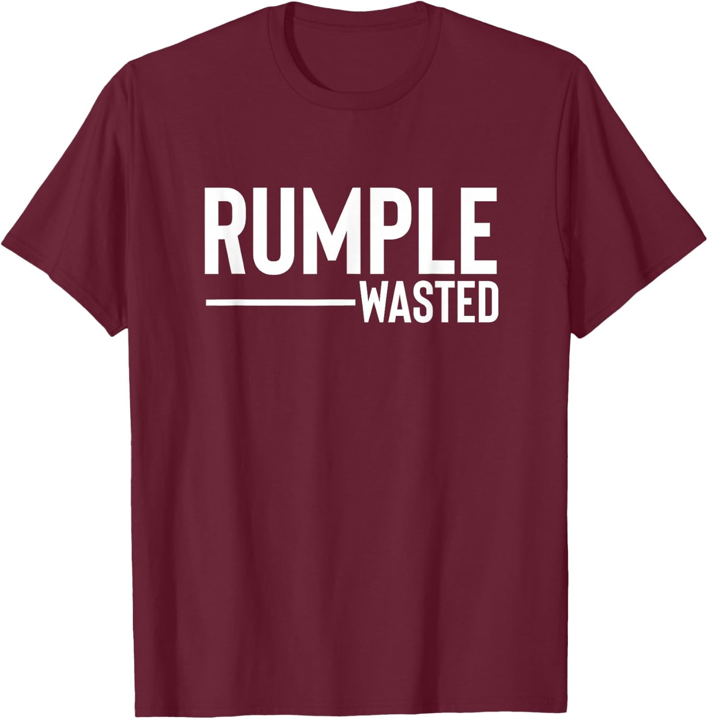 Rumple Wasted Funny Alcohol Bar Crawl Rumple Minze T-Shirt - T-Shirt | Maroon