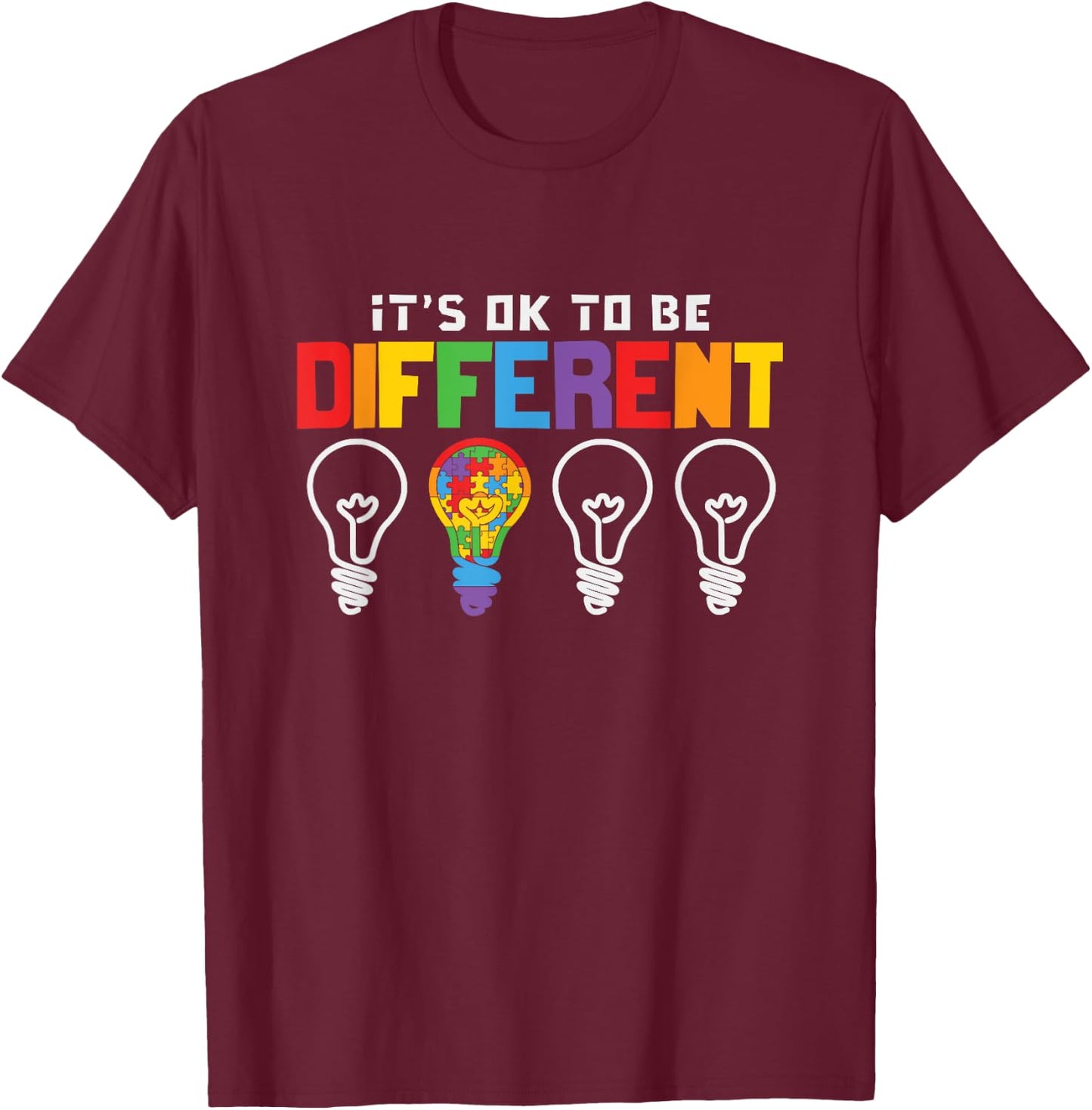 Be Different - It's okay to be different light bulb T-Shirt - T-Shirt | Maroon