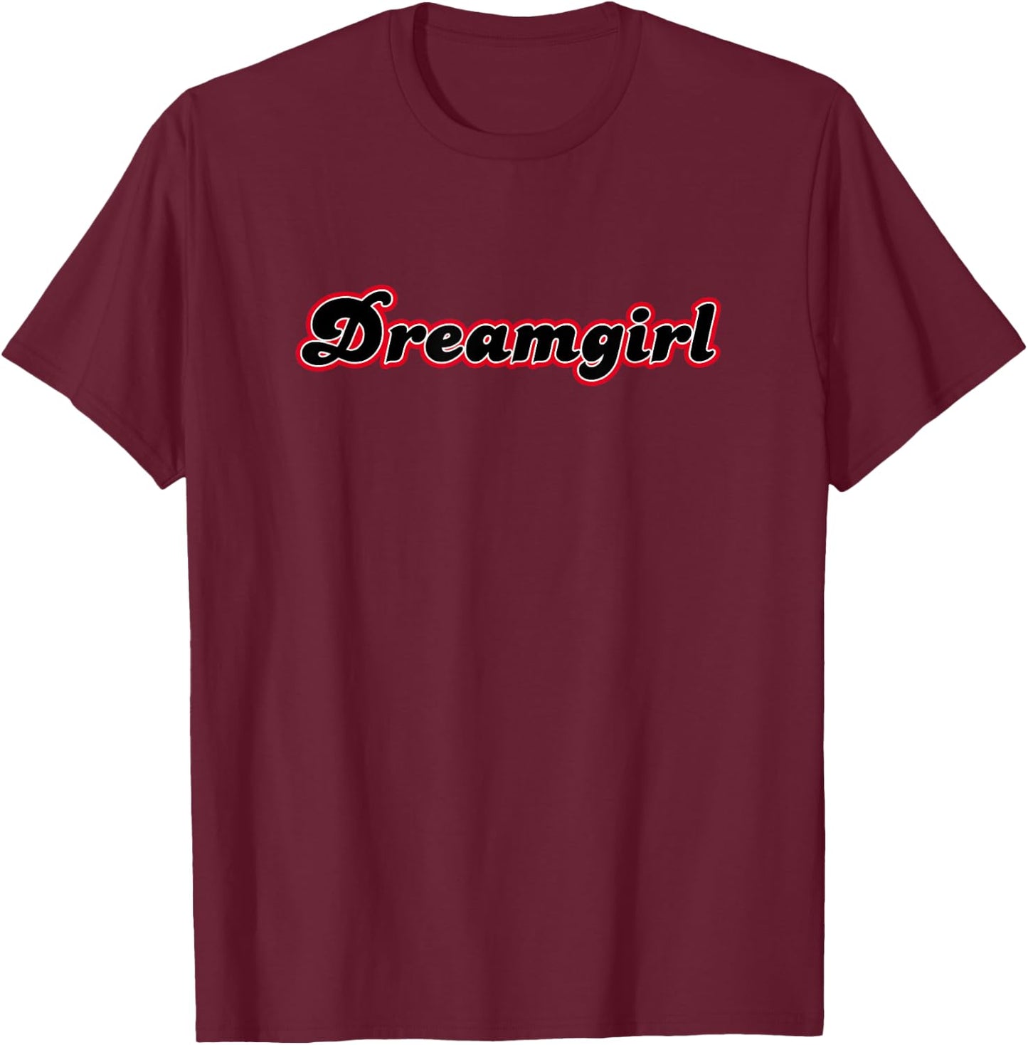Dream Girl Dreamgirl Retro Vintage Script T-Shirt - T-Shirt | Maroon