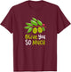 Olive You So Much Green Olives Couple Plants Pun Costume T-Shirt - T-Shirt | Maroon