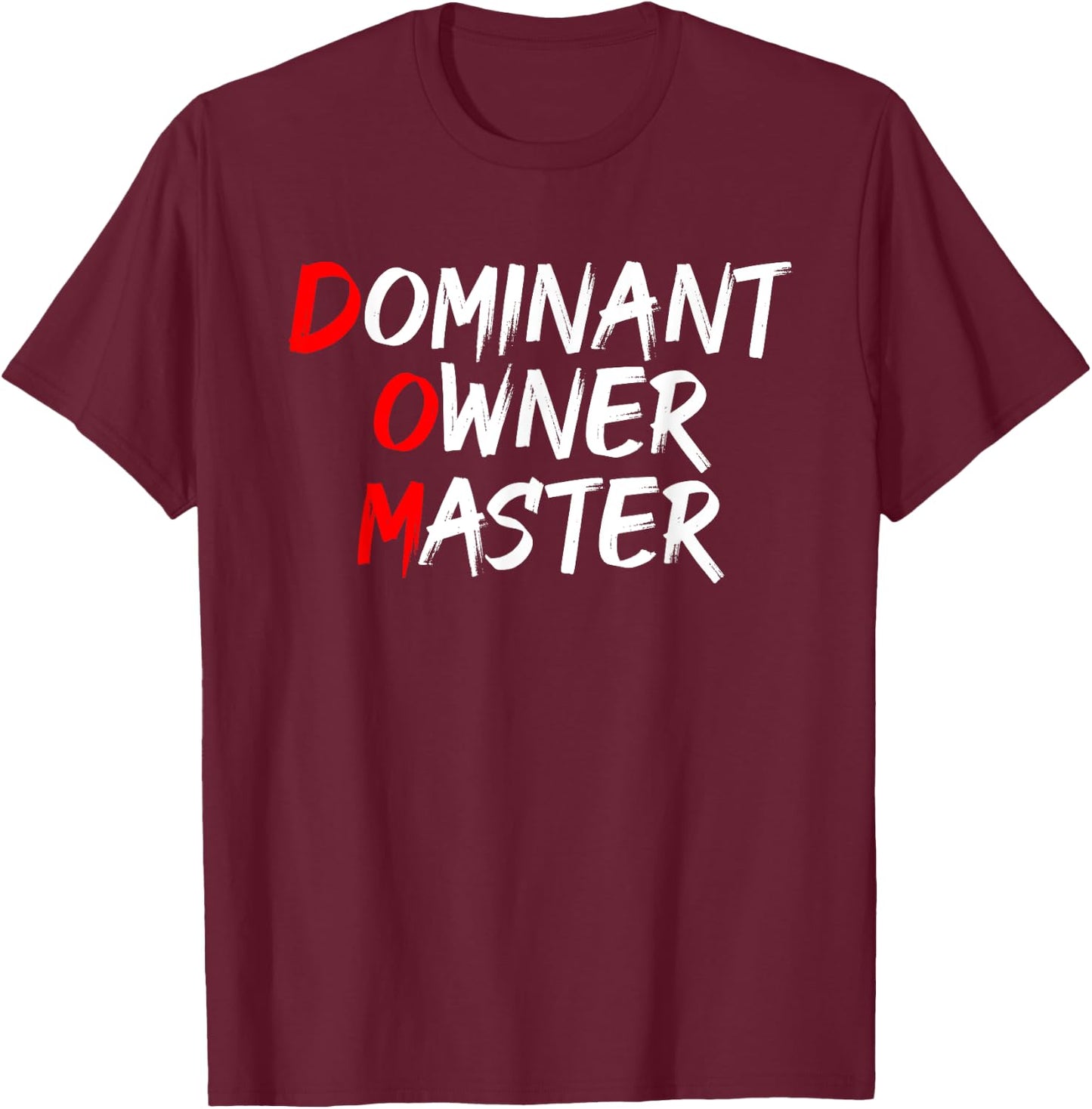 Dominant Owner Master | Secret BDSM Sex Names Gift T-Shirt - T-Shirt | Maroon