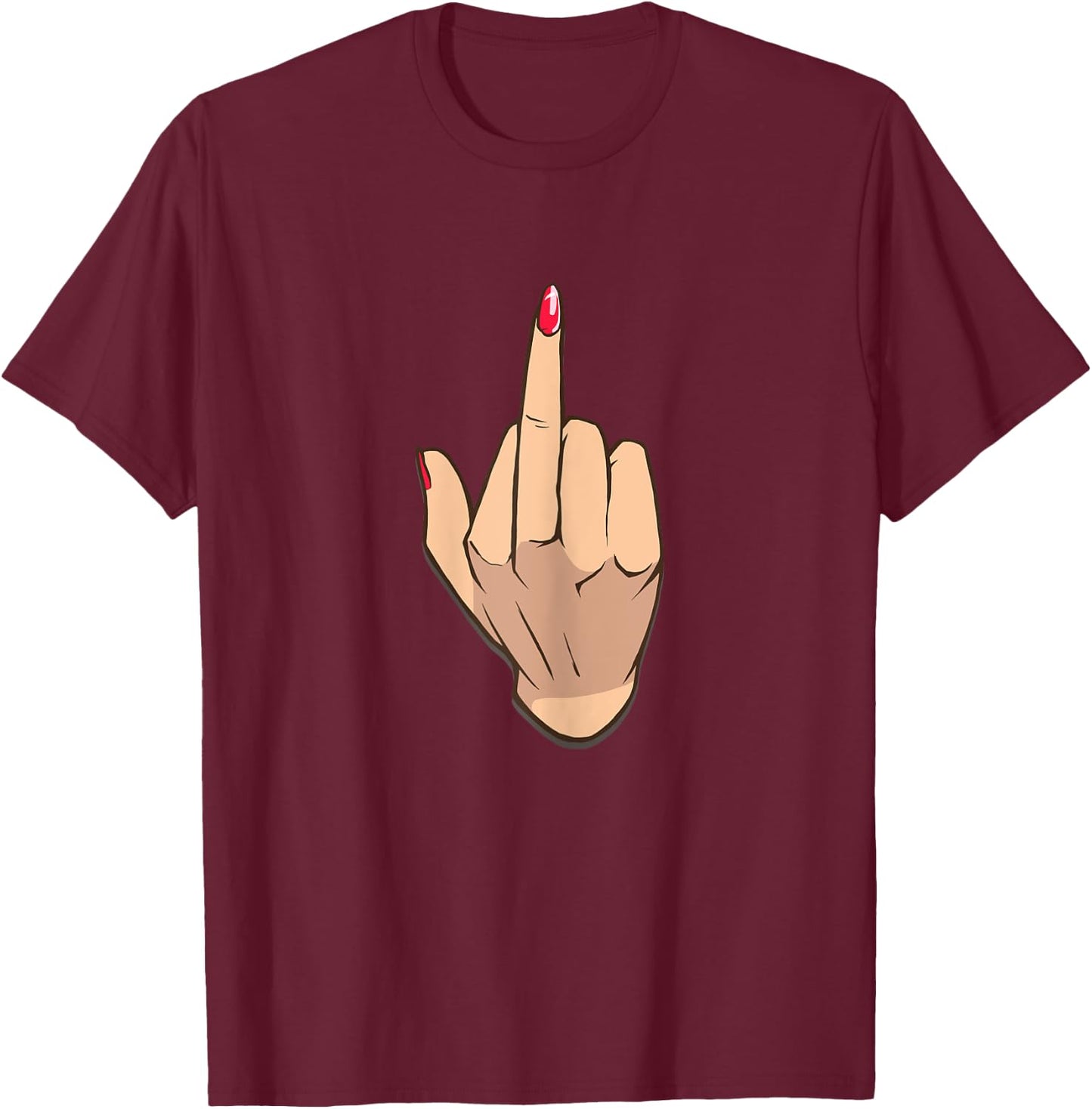 Woman Middle Finger Funny Middle Finger Fuck you T-Shirt - T-Shirt | Maroon