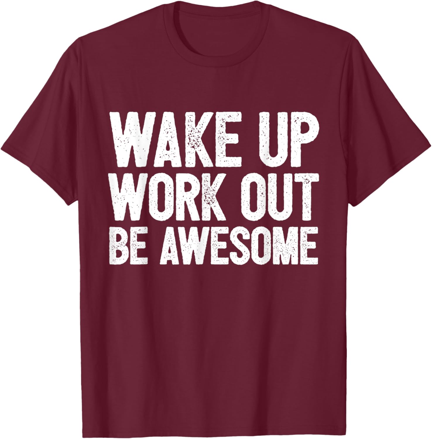 Funny Home Fitness Training Cardio I Wakeup Workout Awesome T-Shirt - T-Shirt | Maroon