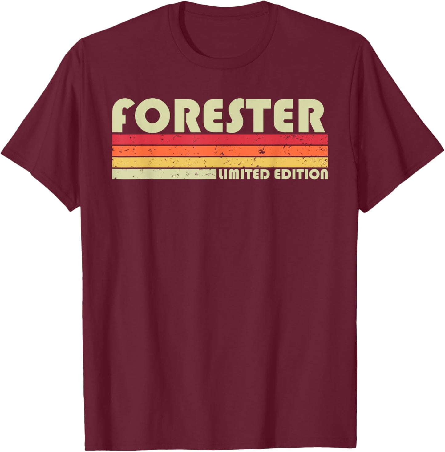 FORESTER Funny Job Title Profession Birthday Worker Idea T-Shirt - T-Shirt | Maroon