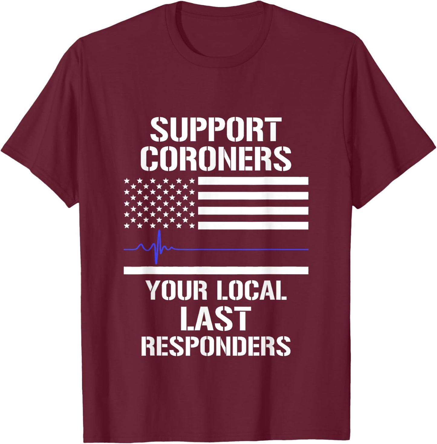 Coroner Forensic Technician Funny Gifts Coroner Medical Examiner Support Investigator T-Shirt - T-Shirt | Maroon