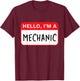Hello, I’m a Mechanic - Funny T-Shirt - T-Shirt | Maroon