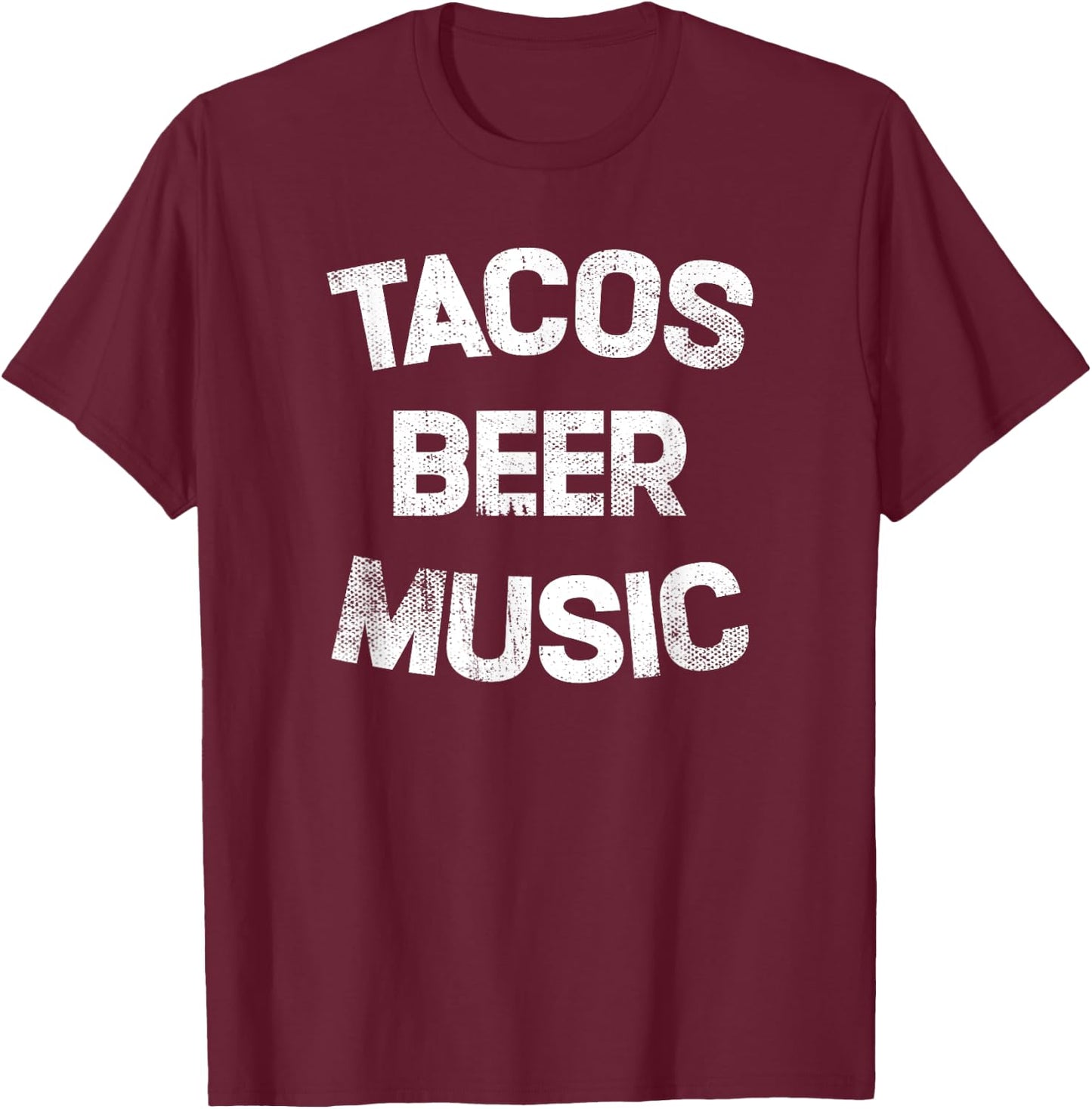 Tacos Beer Music Funny Mexican Food Lover Drinking T-Shirt - T-Shirt | Maroon