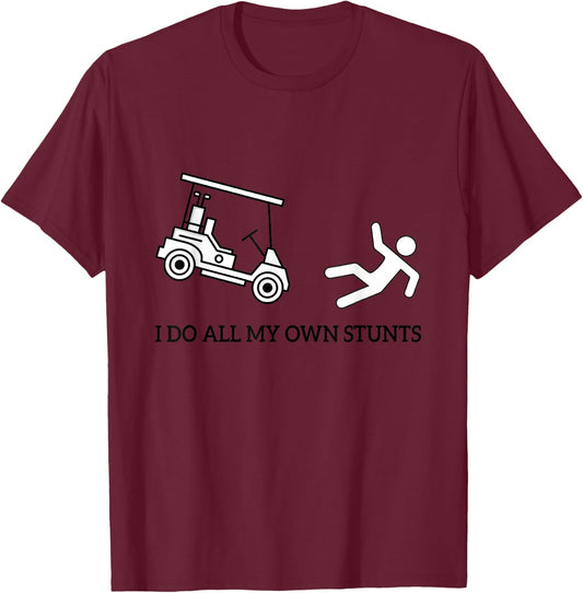 Funny I Do All My Own Golf Cart Stunts Attire Women T-Shirt - T-Shirt | Maroon