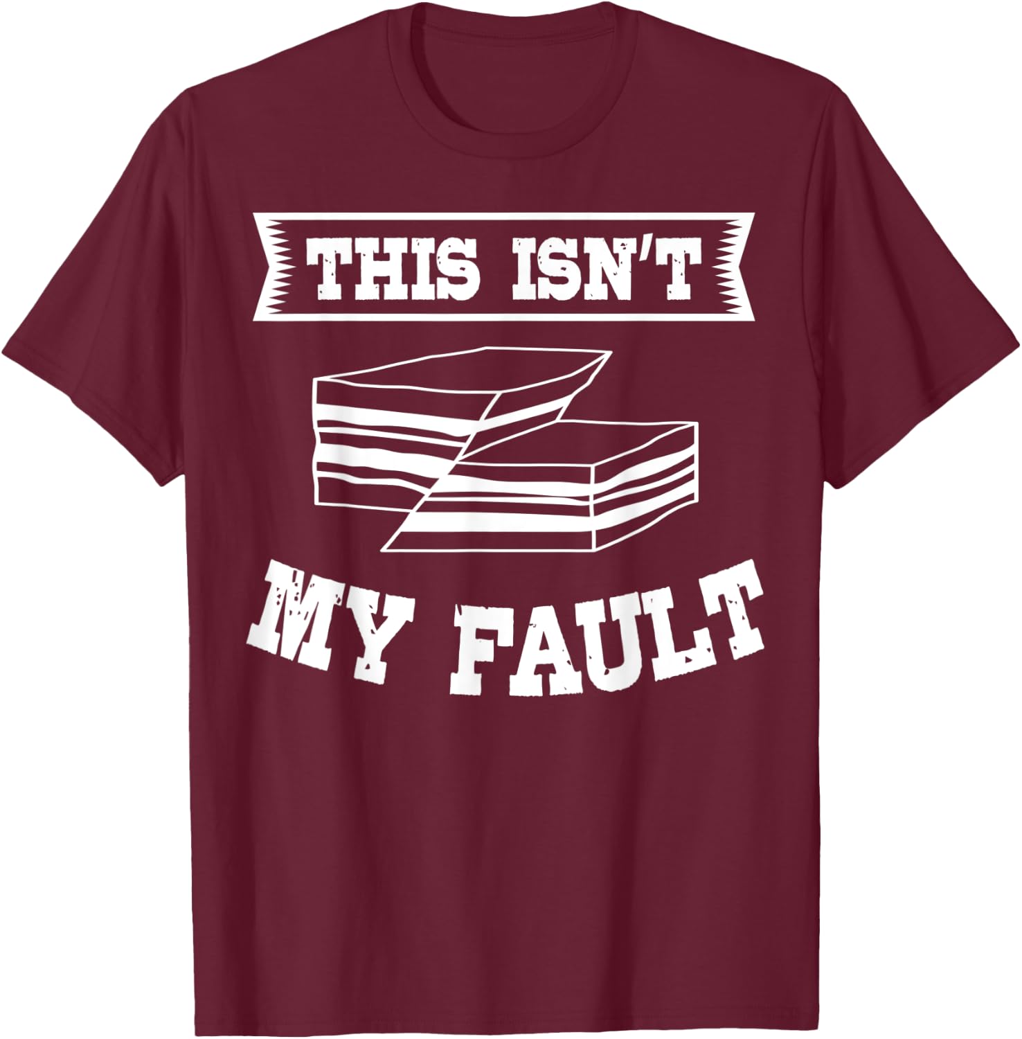 Geologist Fault Line Earth Rock Scientist Geology Science T-Shirt - T-Shirt | Maroon