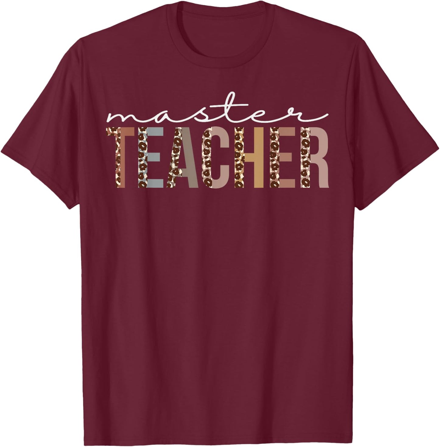 Master Teacher Leopard Appreciation Funny For Work T-Shirt - T-Shirt | Maroon