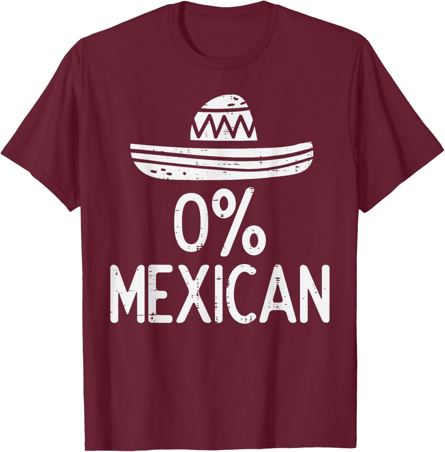 0% Mexican Funny Cinco De Mayo Mexican Fiesta Men Women T-Shirt - T-Shirt | Maroon