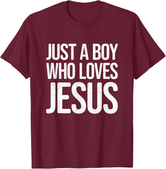 Just a Boy who loves Jesus - Christian Faith Message T-Shirt - T-Shirt | Maroon