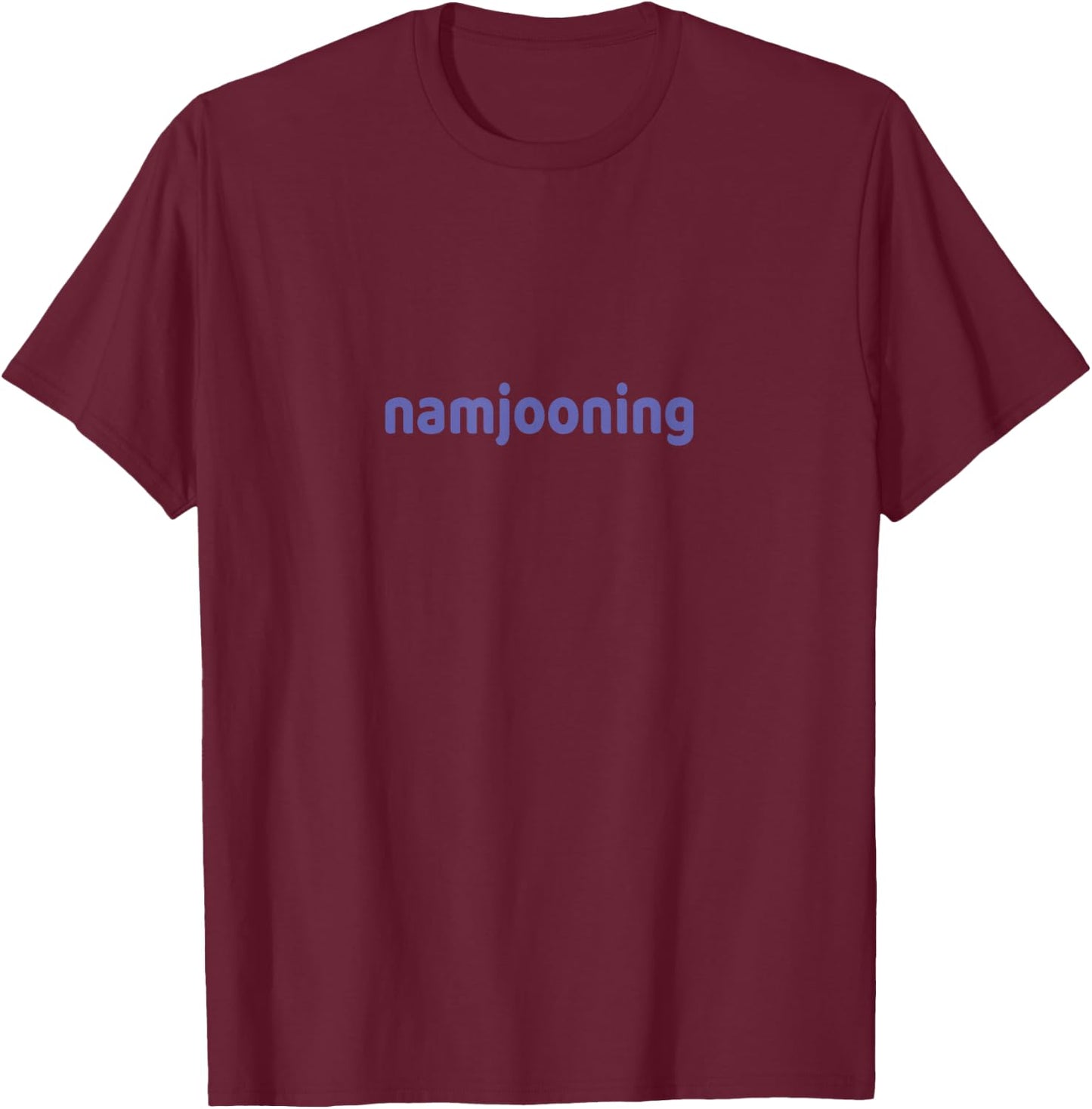 Namjooning Explore The Art of Living Joyful Fun Nature T-Shirt - T-Shirt | Maroon