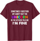 Sometimes I Question My Sanity But The Unicorn In Kitchen T-Shirt - T-Shirt | Maroon