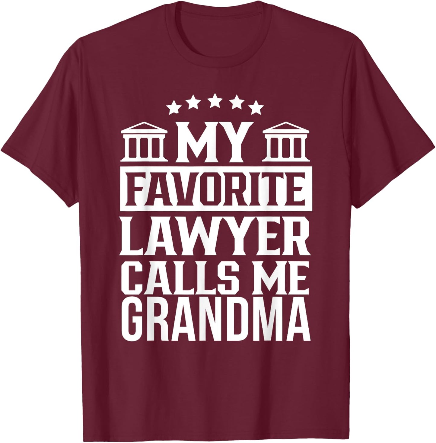 My Favorite Lawyer Calls Me Grandma School Student Law Firm T-Shirt - T-Shirt | Maroon