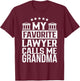 My Favorite Lawyer Calls Me Grandma School Student Law Firm T-Shirt - T-Shirt | Maroon
