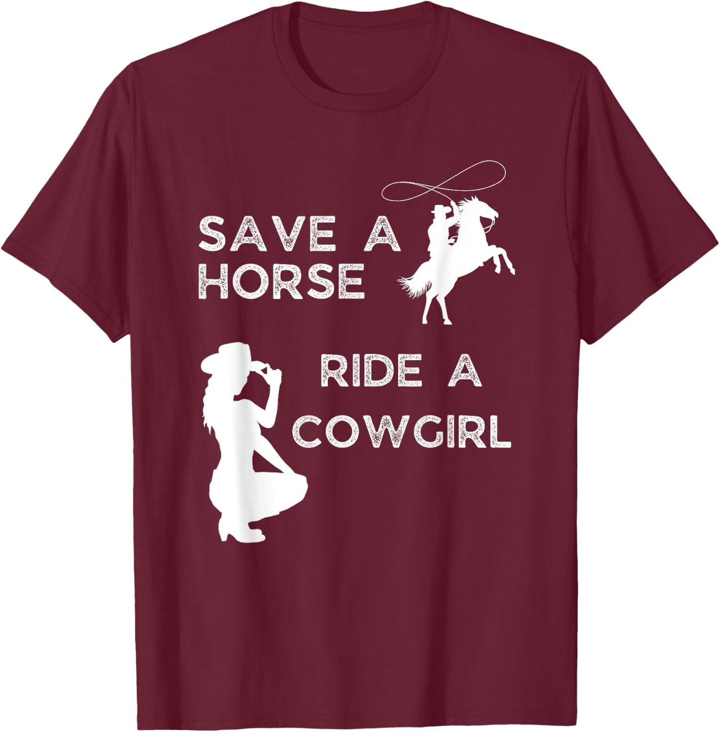 Save a horse ride with a cowgirl T-Shirt - T-Shirt | Maroon