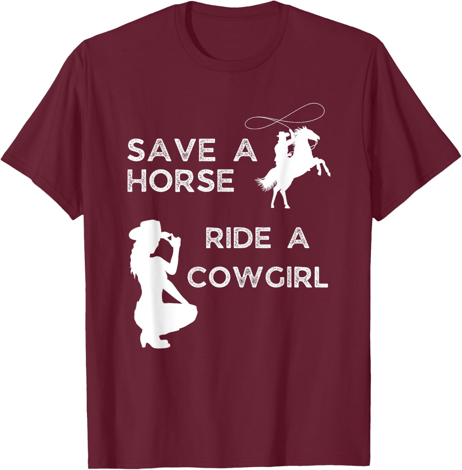 Save a horse ride with a cowgirl T-Shirt - T-Shirt | Maroon