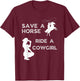 Save a horse ride with a cowgirl T-Shirt - T-Shirt | Maroon