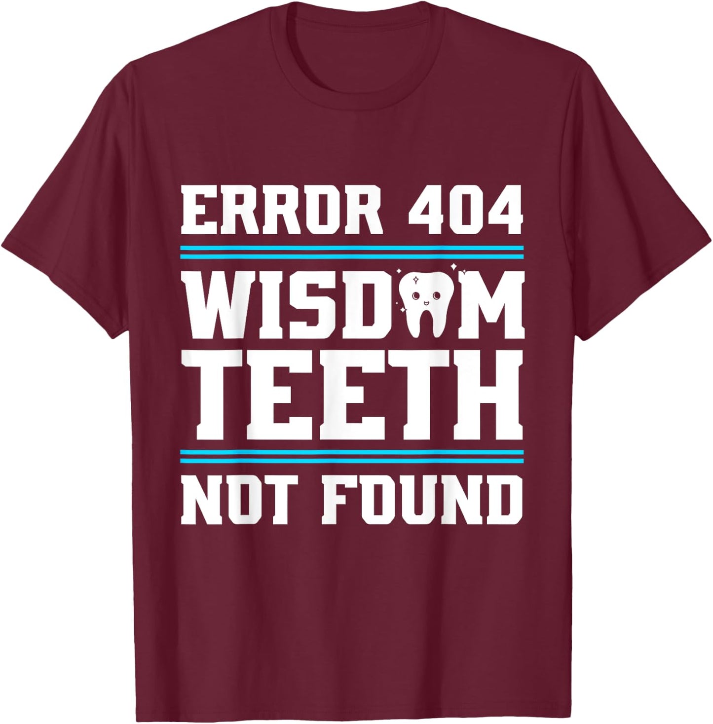 Funny Wisdom Tooth | Wisdom Teeth Recovery T-Shirt - T-Shirt | Maroon