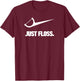 Funny Dentist Just Floss Dental Office Gift T-Shirt - T-Shirt | Maroon