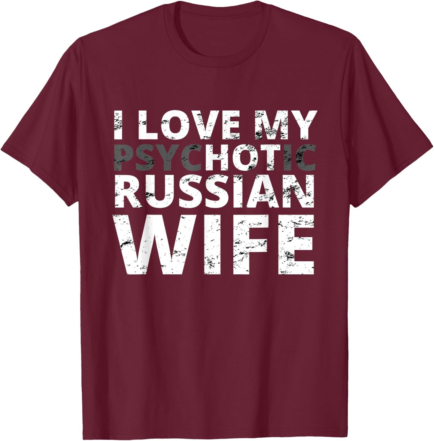 I Love My Hot Russian Wife - Funny Russia T-Shirt - T-Shirt | Maroon