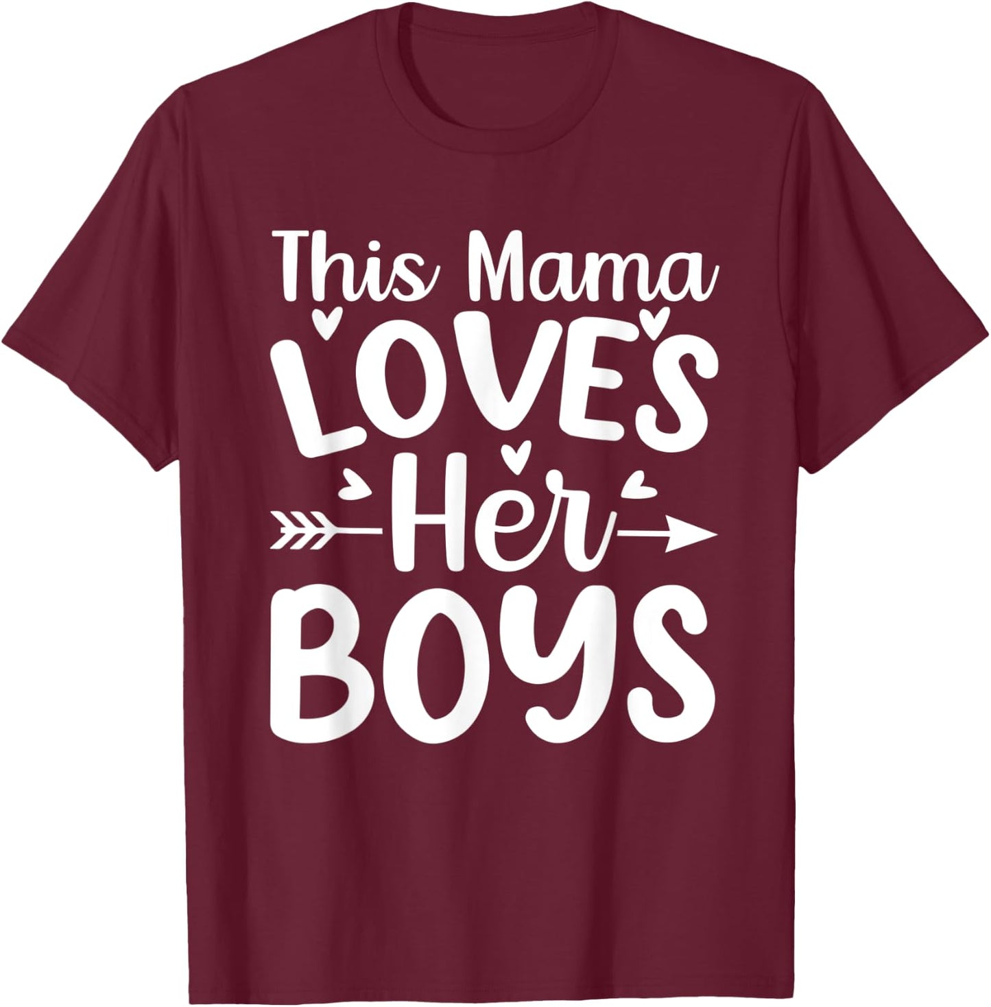 This Mama Loves Her Boys Funny Mom Saying Mothers Day T-Shirt - T-Shirt | Maroon