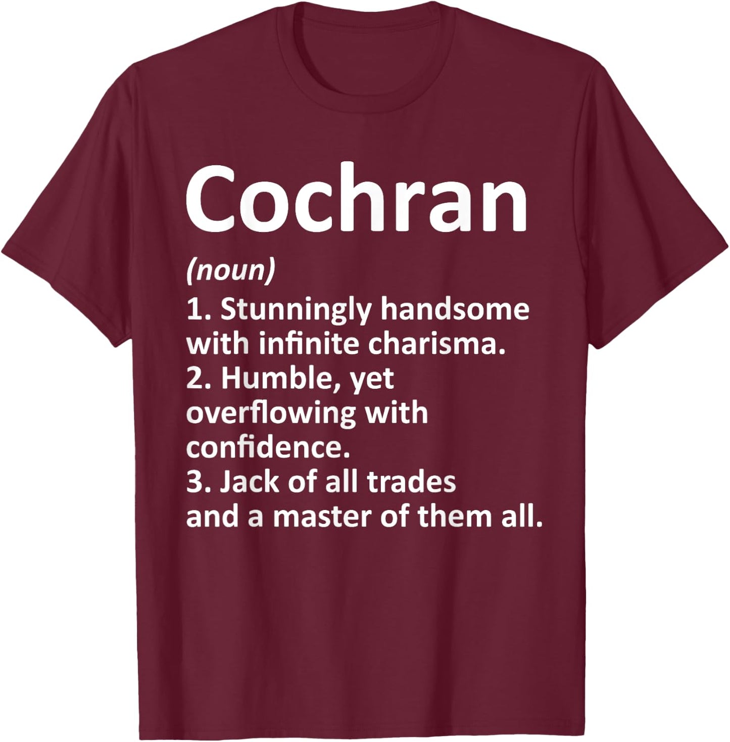 COCHRAN Definition Funny Surname Family Birthday Reunion T-Shirt - T-Shirt | Maroon