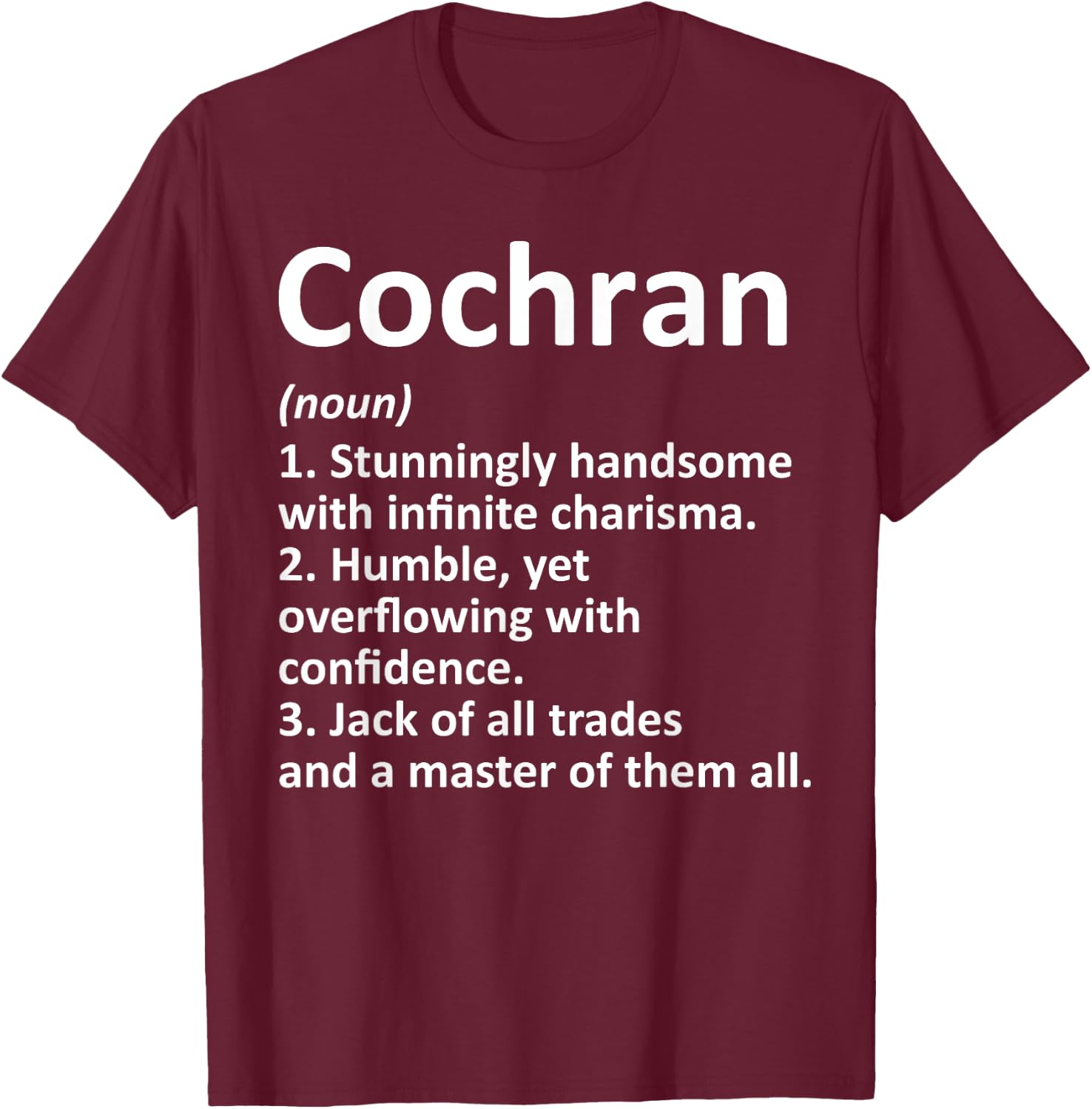 COCHRAN Definition Funny Surname Family Birthday Reunion T-Shirt - T-Shirt | Maroon