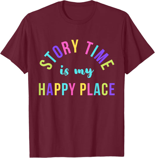 Librarian Reading Story Time is my Happy Place T-Shirt - T-Shirt | Maroon