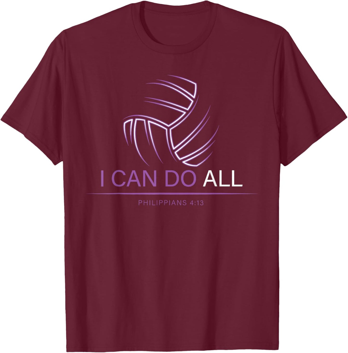 Philippians 4:13 Christian Volleyball I Can Do All Things T-Shirt - T-Shirt | Maroon