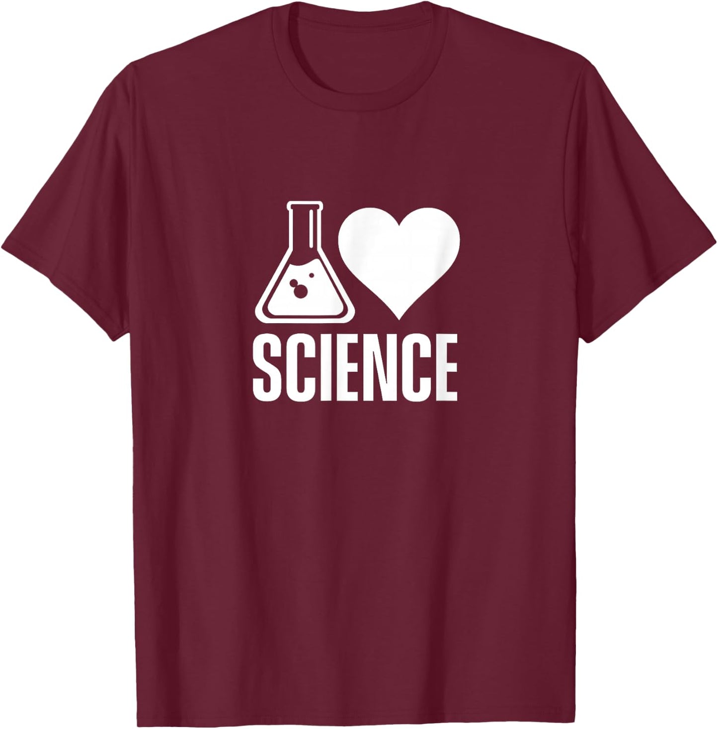I love science Lover Teacher Scientist Sciences T-Shirt - T-Shirt | Maroon