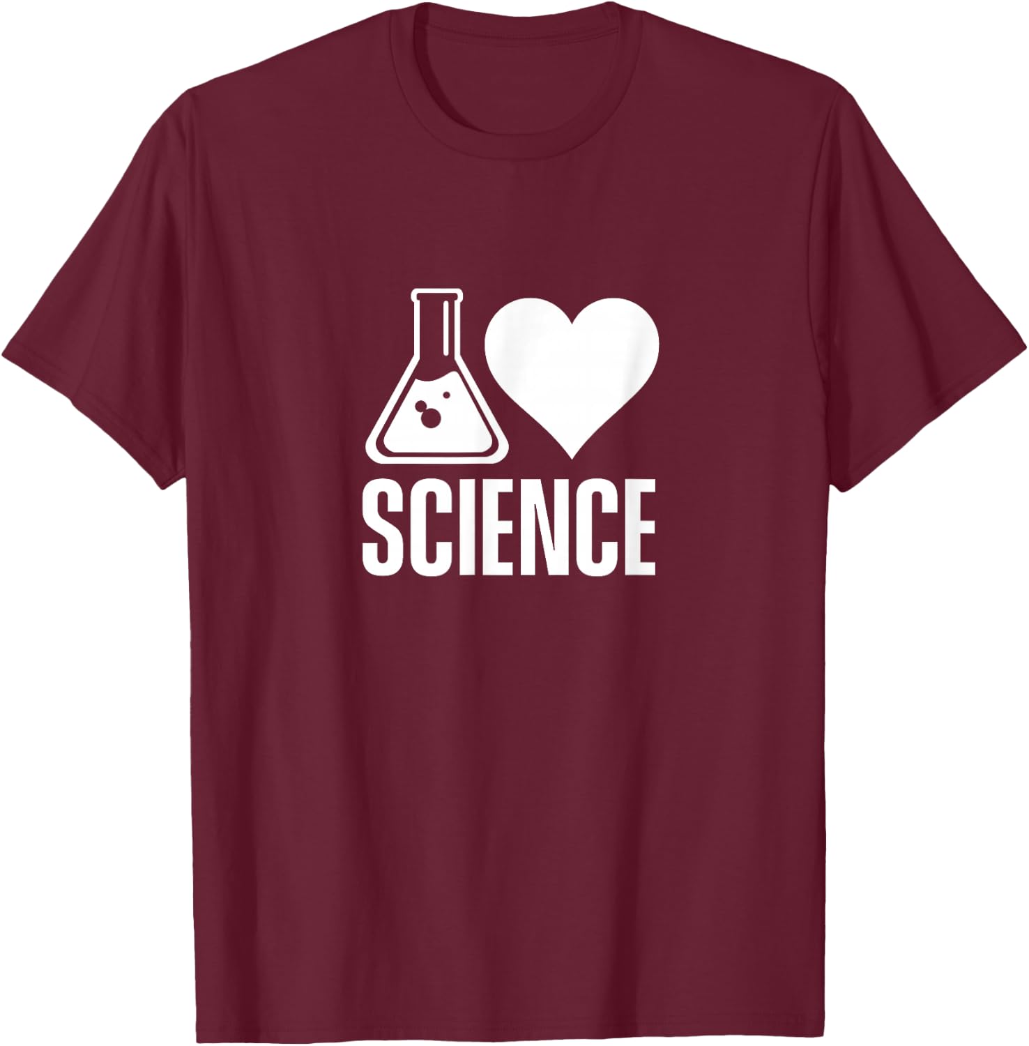 I love science Lover Teacher Scientist Sciences T-Shirt - T-Shirt | Maroon